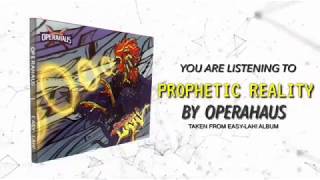 Operahaus - Prophetic Reality [Official Lyric Video]