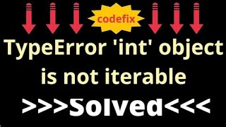 Mastering Python's TypeError: 'int' Object is not Iterable