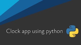 Clock app in python | Tkinter | Uishaper | 2019