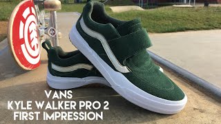 Vans Kyle Walker Pro 2 First Impressions