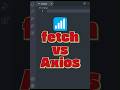 Fetch vs Axios in JavaScript! ⚔️ #shorts #javascript #coding  #webdev #axios #fetchapi