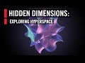 Hidden Dimensions: Exploring Hyperspace