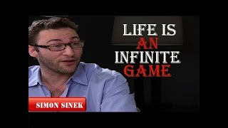 Simon Sinek - LIFE IS AN INFINITE GAME Simon Sinek Motivation