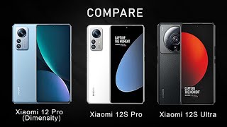 Xiaomi 12 Pro VS Xiaomi 12s Pro VS Xiaomi 12s Ultra