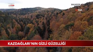 Kazdağları'nın Gizli Güzelliği