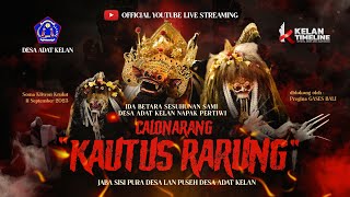 LIVE CALONARANG  DESA ADAT KELAN \