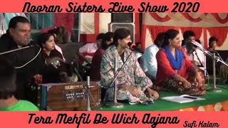 Nooran Sisters | Tera Mehfil De Wich Aajana | Live Show 2020 | Live Performance 2020 | Sufi Music