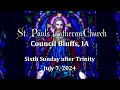 St. Paul's Lutheran Church  July 7, 2024 - Sixth Sunday after Trinity