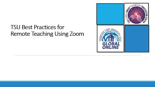 TSU Best Practices for Remote Teaching Using Zoom (March 11 2020)