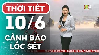 Dự báo thời tiết Hà Nội hôm nay ngày mai 10/6 | Thời tiết Hà Nội mới nhất | Thời tiết 3 ngày tới