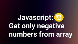 #javascript : Get only negative numbers from array