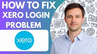 How to Fix Xero Login Problem Full Guide 2026