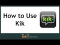 How to Use Kik Messenger How to Use Kik Messenger
