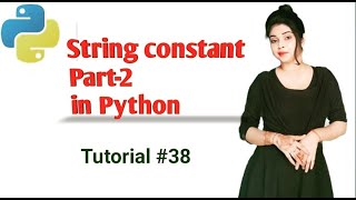 String constant part-2 | |Python in Hindi | | Tutorial #38