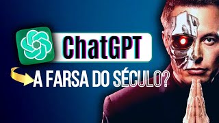 A Mentira Absurda do ChatGPT -  Farsa REVELADA