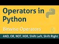 Operators in Python | Bitwise Operators | AND, OR, NOT, XOR, Shift Left, Shift Right