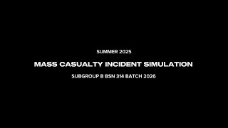 FEU Manila Nursing Summer 2025 Mass Casualty Incident Simulation (Batch 2026 314 Subgroup B)