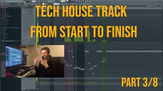 FL Studio Tutorial Tech House Track From Start To Finish [The Drop] (Part 3/8)