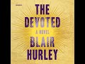 the devoted a novel by blair hurley