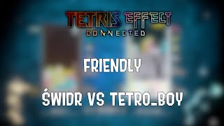 Tetris Effect: Connected Friendly - Świdr vs Tetro_b0y