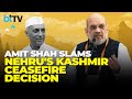 Nehru's 'Mistakes' On Kashmir Led To Suffering Of J&K People, Says Home Minister Amit Shah