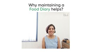 Why maintaining a food diary helps?