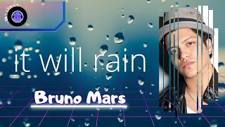 It Will Rain | Bruno Mars (LIRIK)