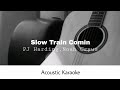 PJ Harding, Noah Cryus - Slow Train Comin (Acoustic Karaoke)