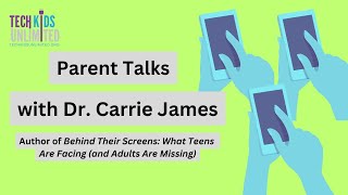 Understanding Teens in the Digital Age: A Conversation with Dr. Carrie James