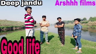 Good life song-Deep jandu ft.bohemia | Choreography By Arshhh | By Arshhh Films | For Entertainment