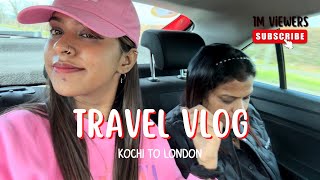 KOCHI TO LONDON TRAVEL VLOG✈️