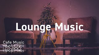 Lounge Music: Relaxing Piano Jazz Playlist - Lounge Cafe Jazz Music for Good Mood, Work, Study
