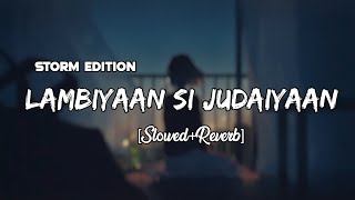 Lambiyaan Si Judaiyaan [Slowed+Reverb] | Arijit Singh | Raabta | Sushant R, Kriti S | Remake Artist
