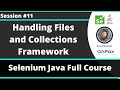 Selenium Java Training - Session 11 -  Java (Part 9) - Handling Files and Collections Framework
