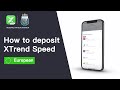 XTrend Speed - How to deposit? Start Your Trading Now!