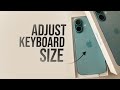 How to Adjust Keyboard Size on iPhone (tutorial)