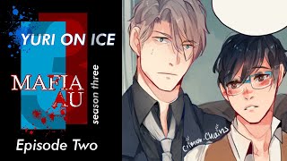 Yuri!!! on Ice - Mafia!AU, Episode Eleven: Secrecy