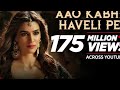 Aao Kabhi Haveli Pe Video   STREE   Kriti Sanon   Badshah, Nikhita Gandhi, Sachin   Jigar Bollywood