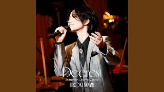 Dearest (HIROKI NANAMI 5th Anniversary Orchestra Concert“Dearest\