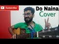 Do naina Cover by Rahul semwal | Bhaia ji superhit | Sunny deol | Preety zinta