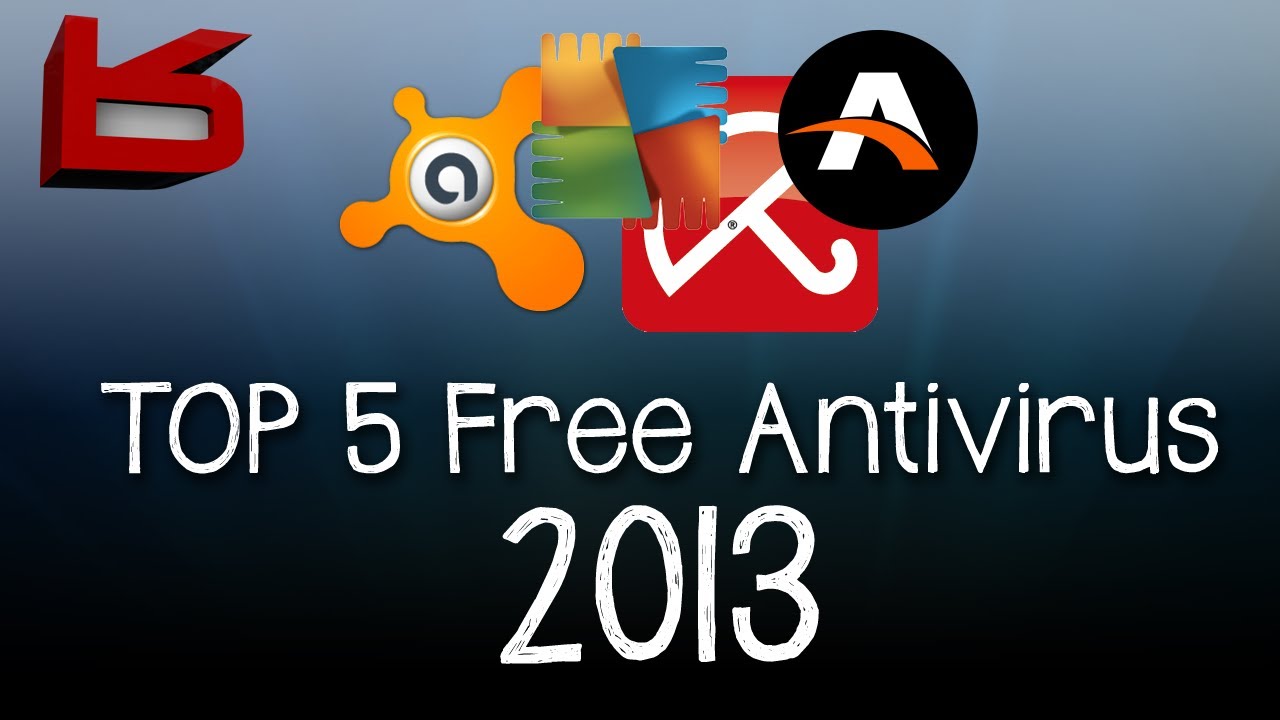 TOP 5 - Best Free AntiVirus 2013 - YouTube