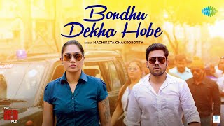 Bondhu Dekha Hobe | Nachiketa Chakraborty | The Red Files | Mumtaz | Kinjal | New Bangla Gaan