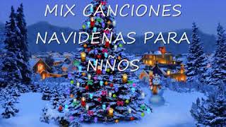 Mix Canciones Navideñas para NIÑOS!!!