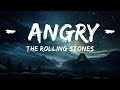 The Rolling Stones - Angry (Lyrics)  | 15p Lyrics/Letra