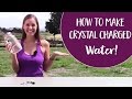 How to Make Crystal Charged Water - Raise Your Vibration with Crystalline Water at Home!