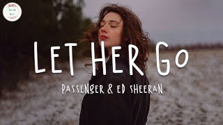 Passenger ft. Ed Sheeran - Let Her Go (Lyric Video)