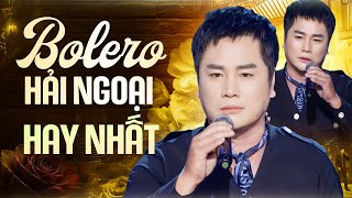 Bolero Hải Ngoại Hay Nhất - Đăng Vũ Tuyển Tập | Những Bài Nhạc Vàng Trữ Tình Bất Hủ