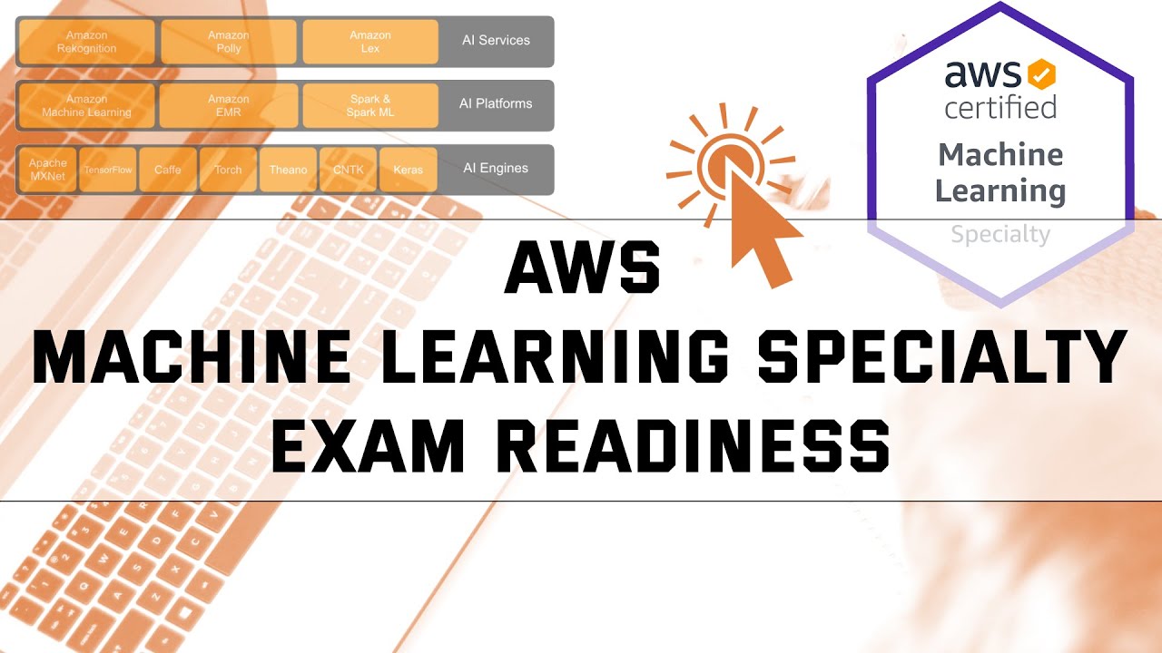 AWS Certified Machine Learning - Specialty. Exam Readiness | Quick ...