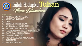Lagu Rohani Kristen Terindah Mona Latumahina Pujian Syukur Full Album Music