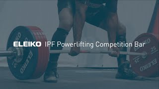 The Eleiko IPF Powerlifting Competition Bar